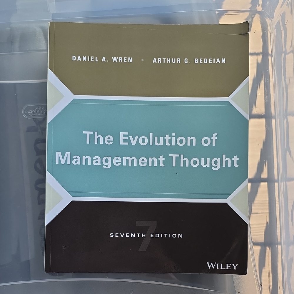 The Evolution of Management Thought, Seventh Edition, by Daniel A. Wren and Arth